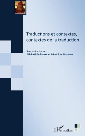 Traductions et contextes, contextes de la traduction