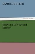 Essays on Life, Art and Science
