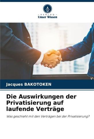 Die Auswirkungen der Privatisierung auf laufende Verträge