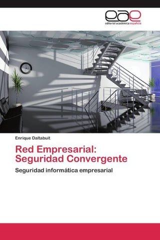 Red Empresarial: Seguridad Convergente