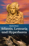 Atlantis, Lemuria und Hyperborea