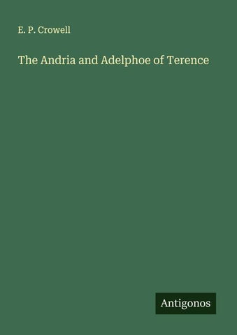 The Andria and Adelphoe of Terence