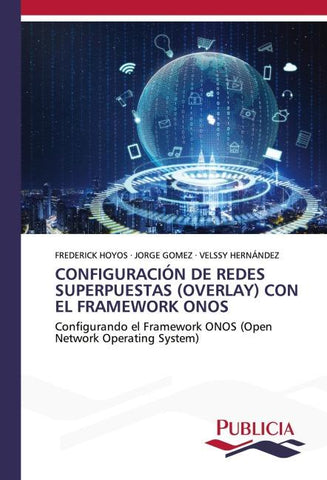 CONFIGURACIÓN DE REDES SUPERPUESTAS (OVERLAY) CON EL FRAMEWORK ONOS