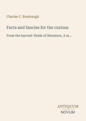 Facts and fancies for the curious