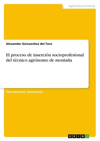 El proceso de inserción socioprofesional del técnico agrónomo de montaña