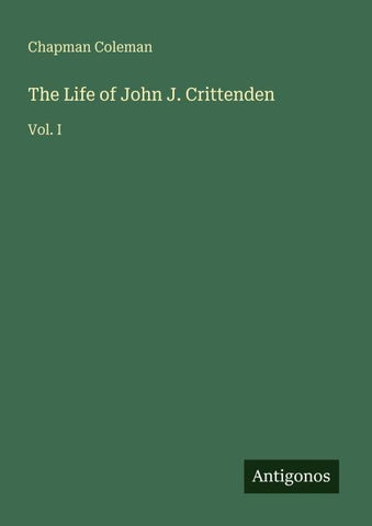 The Life of John J. Crittenden