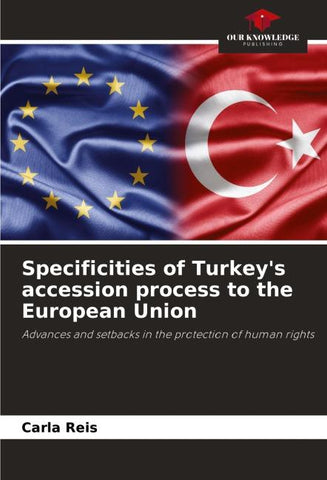 Specificities of Turkey's accession process to the European Union
