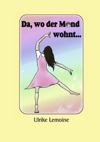 Da, wo der Mond wohnt...