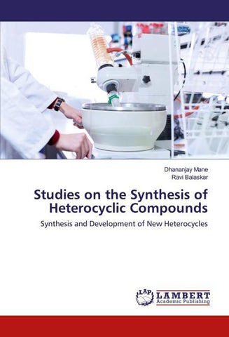 Studies on the Synthesis of Heterocyclic Compounds