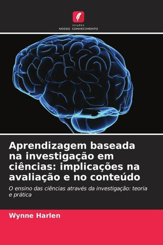 Aprendizagem baseada na investigação em ciências: implicações na avaliação e no conteúdo