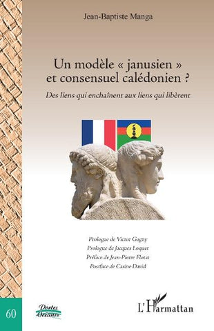 Un modèle ' janusien ' et consensuel calédonien ?