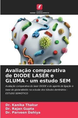 Avaliação comparativa de DIODE LASER e GLUMA - um estudo SEM