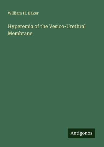 Hyperemia of the Vesico-Urethral Membrane