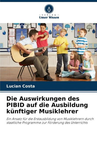 Die Auswirkungen des PIBID auf die Ausbildung künftiger Musiklehrer