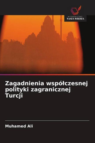 Zagadnienia wspó¿czesnej polityki zagranicznej Turcji