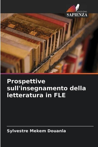 Prospettive sull'insegnamento della letteratura in FLE