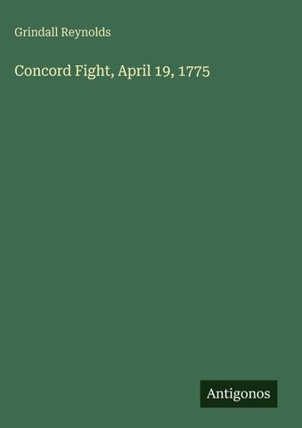 Concord Fight, April 19, 1775