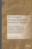 The European Banking Regulation Handbook, Volume I
