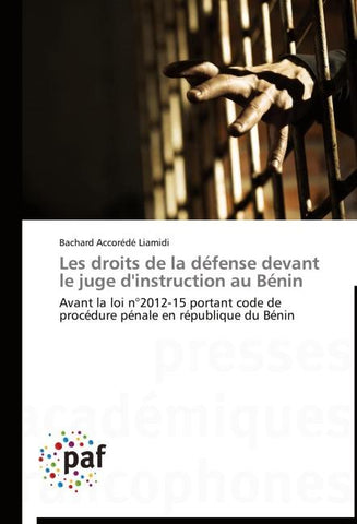 Les droits de la défense devant le juge d'instruction au Bénin