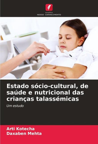 Estado sócio-cultural, de saúde e nutricional das crianças talassémicas