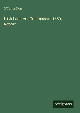Irish Land Act Commission 1880. Report