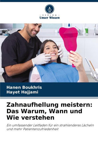Zahnaufhellung meistern: Das Warum, Wann und Wie verstehen