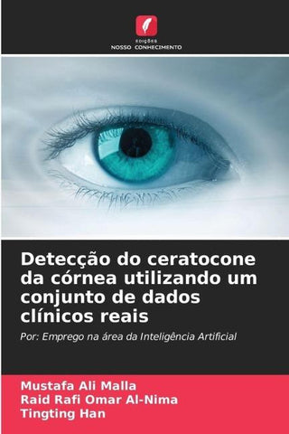 Detecção do ceratocone da córnea utilizando um conjunto de dados clínicos reais