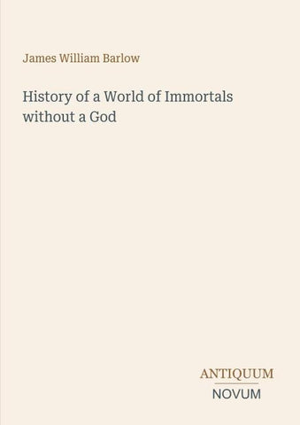 History of a World of Immortals without a God