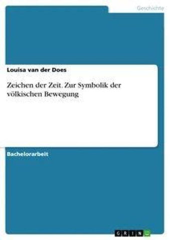 Zeichen der Zeit. Zur Symbolik der völkischen Bewegung