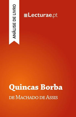 Quincas Borba - Machado de Assis (análise de livro)