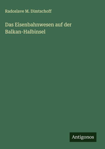Das Eisenbahnwesen auf der Balkan-Halbinsel
