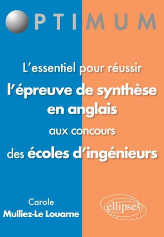 L'essentiel pour réussir  l'épreuve de synthèse en anglais aux concours des écoles d'ingénieur