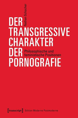 Der transgressive Charakter der Pornografie