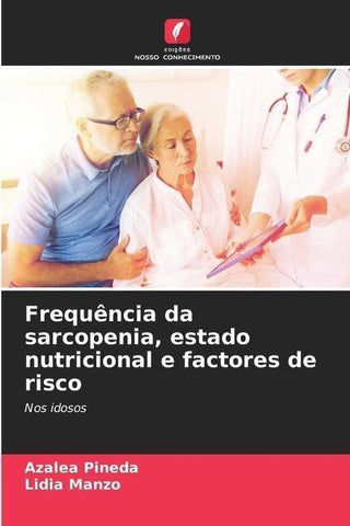 Frequência da sarcopenia, estado nutricional e factores de risco