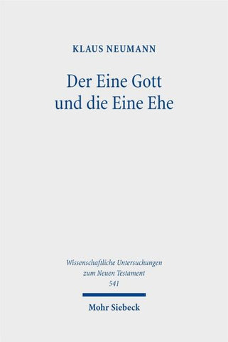Der Eine Gott und die Eine Ehe
