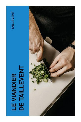 Le viandier de Taillevent