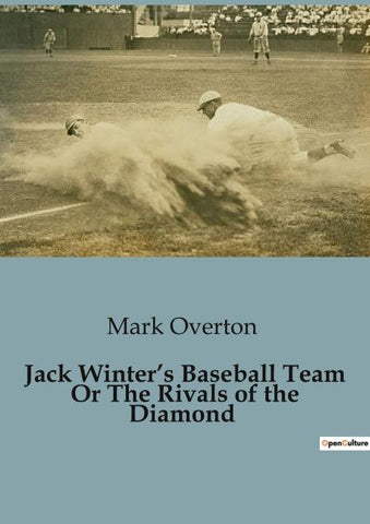 Jack Winter's Baseball Team Or The Rivals of the Diamond