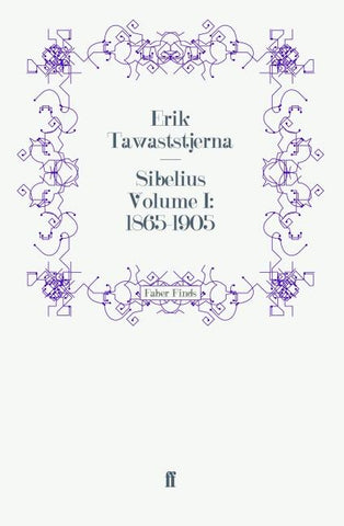 Sibelius Volume I: 1865-1905