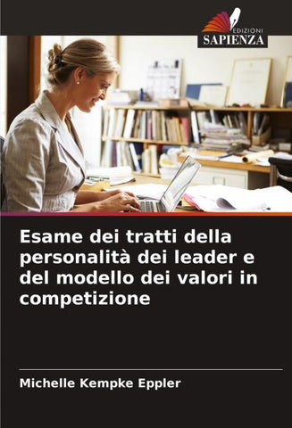 Esame dei tratti della personalità dei leader e del modello dei valori in competizione