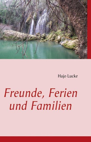 Freunde, Ferien und Familien