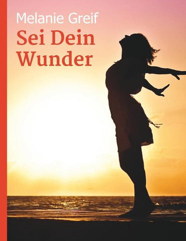 Sei Dein Wunder