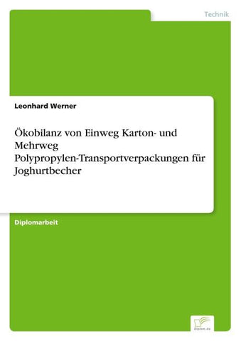 Ökobilanz von Einweg Karton- und Mehrweg Polypropylen-Transportverpackungen für Joghurtbecher