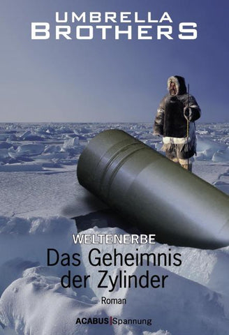 Weltenerbe / Weltenerbe. Das Geheimnis der Zylinder