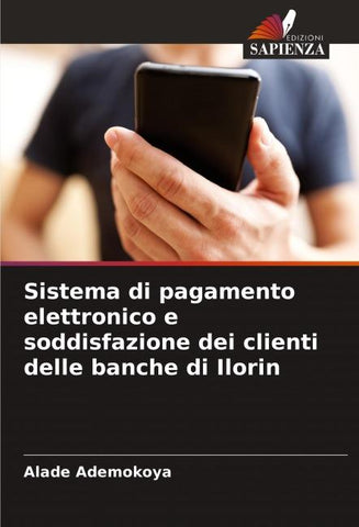 Sistema di pagamento elettronico e soddisfazione dei clienti delle banche di Ilorin