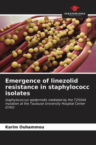 Emergence of linezolid resistance in staphylococc isolates