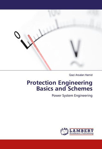 Protection Engineering Basics and Schemes
