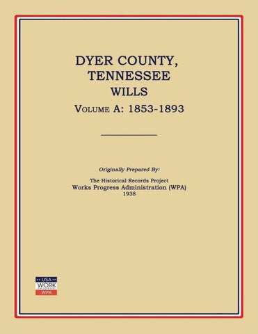 Dyer County, Tennessee, Wills, Volume A