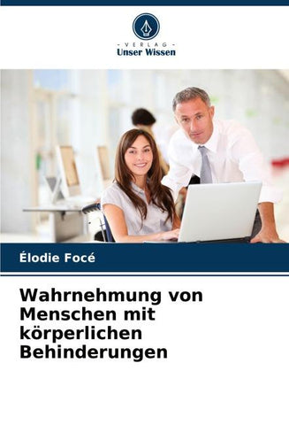 Wahrnehmung von Menschen mit körperlichen Behinderungen