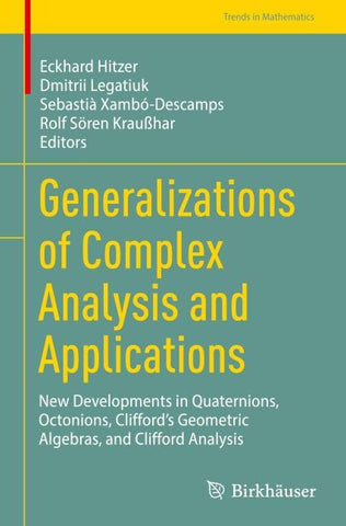 Generalizations of Complex Analysis and Applications
