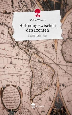 Hoffnung zwischen den Fronten. Life is a Story - story.one
